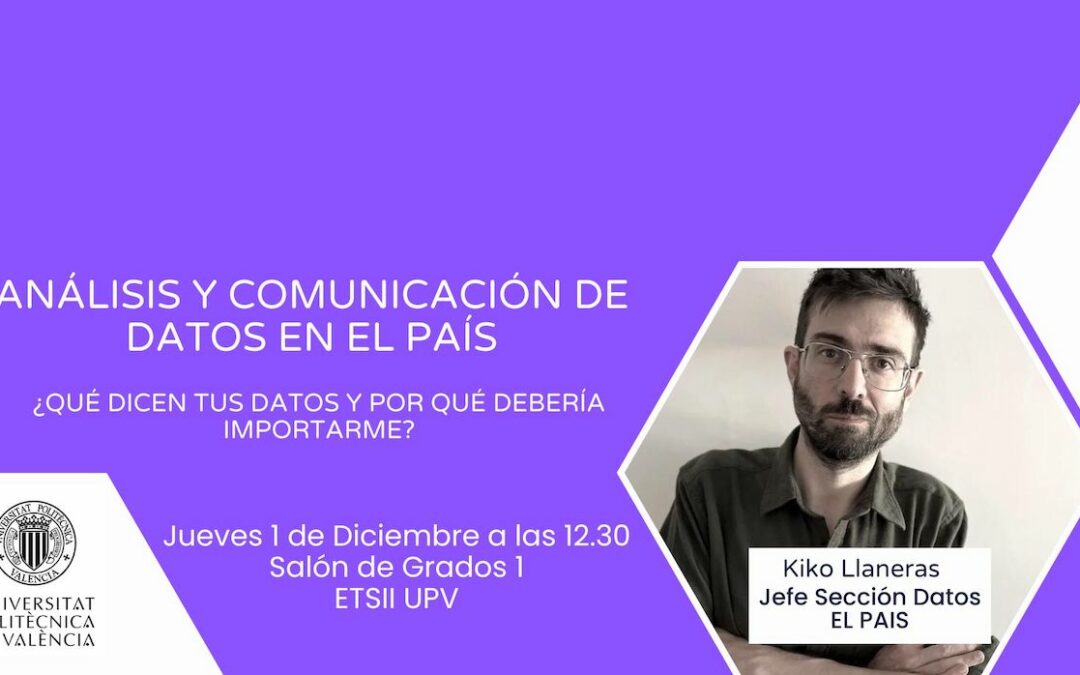 Conferencia Kiko Llaneras. Análisis y comunicación de datos en EL PAÍS