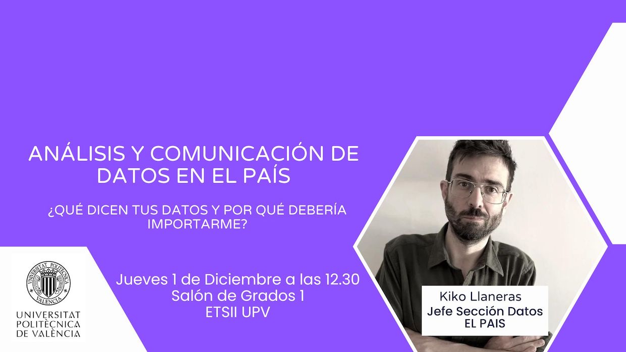Conferencia Kiko Llaneras.                        Análisis y comunicación de datos en EL PAÍS